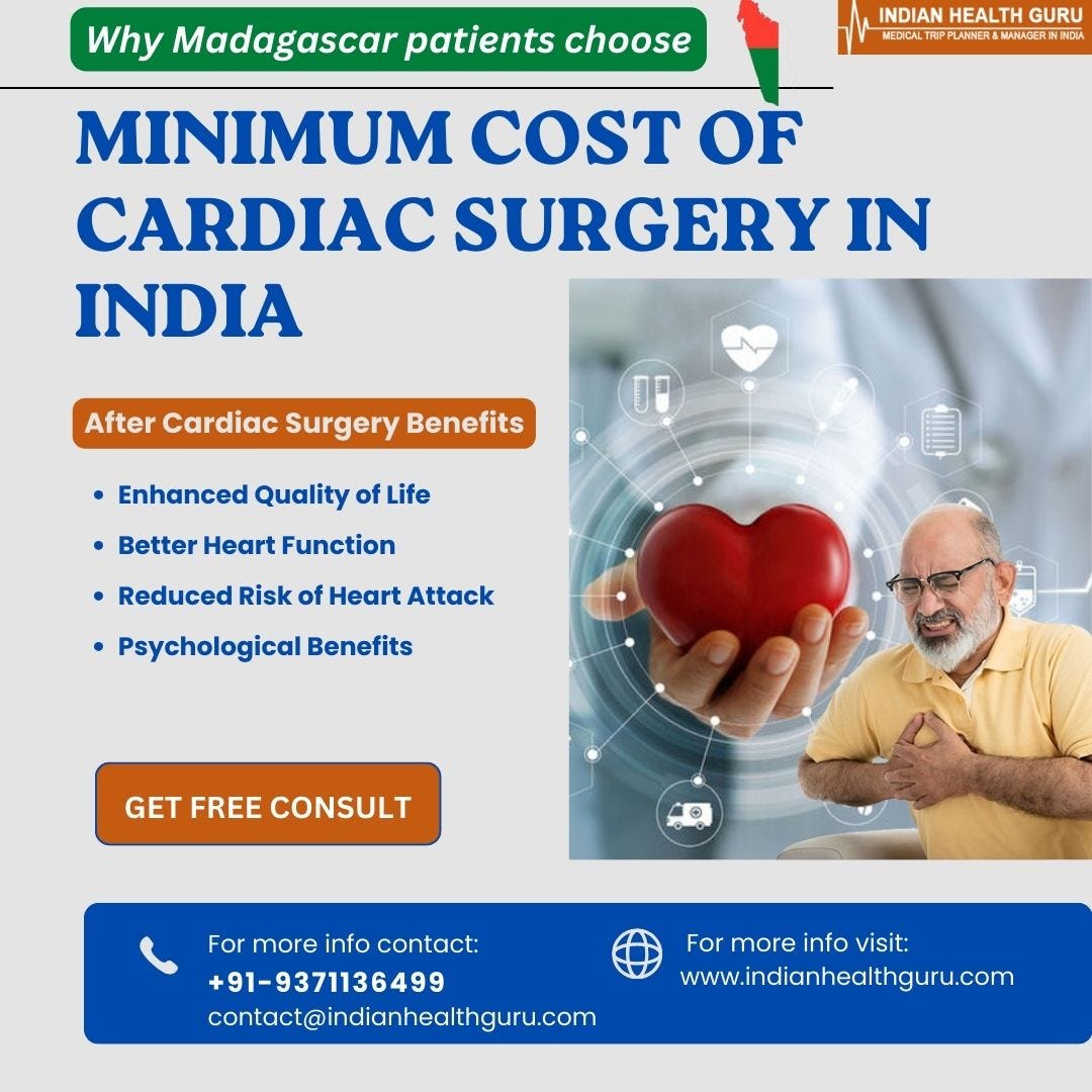 Affordable Cardiac Surgery Options for Madagascar Patients in India | by Shavonnemartin | Jul, 2024 | Medium