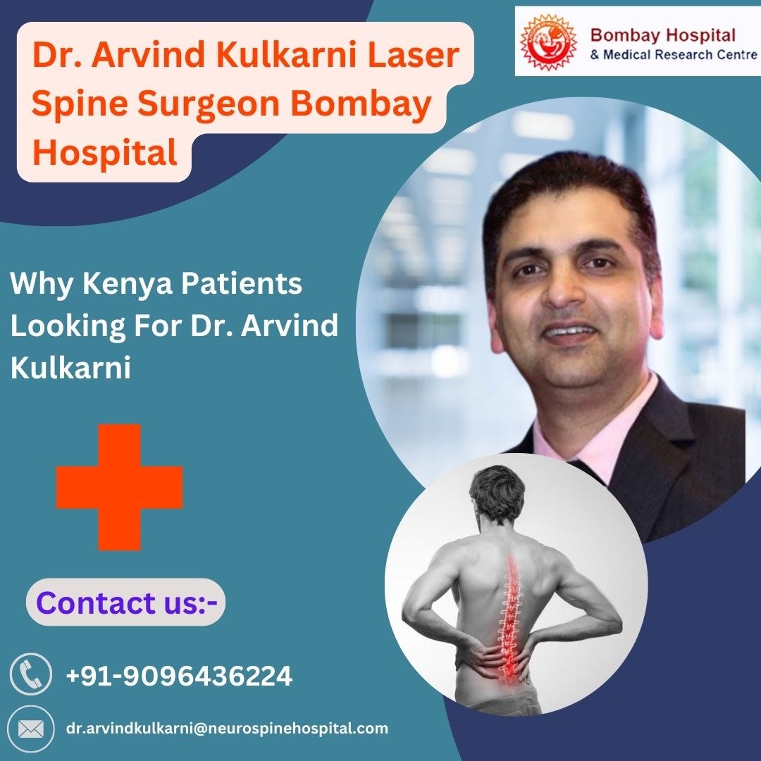 Why Kenya Patients Looking For Dr. Arvind Kulkarni | by Alexa Apeli | Jul, 2024 | Medium