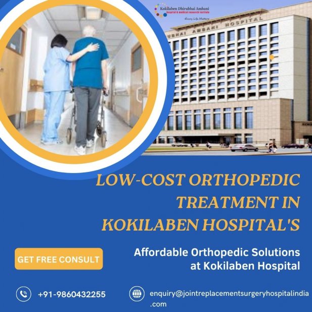 Affordable Orthopedic Solutions at Kokilaben Hospital Article - ArticleTed -  News and Articles