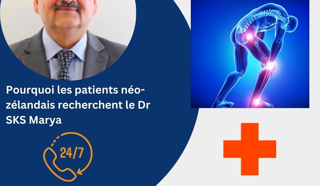 Meilleure Option de Chirurgien Indien Pour les Pays Français: Pourquoi les patients néo-zélandais recherchent le Dr SKS Marya