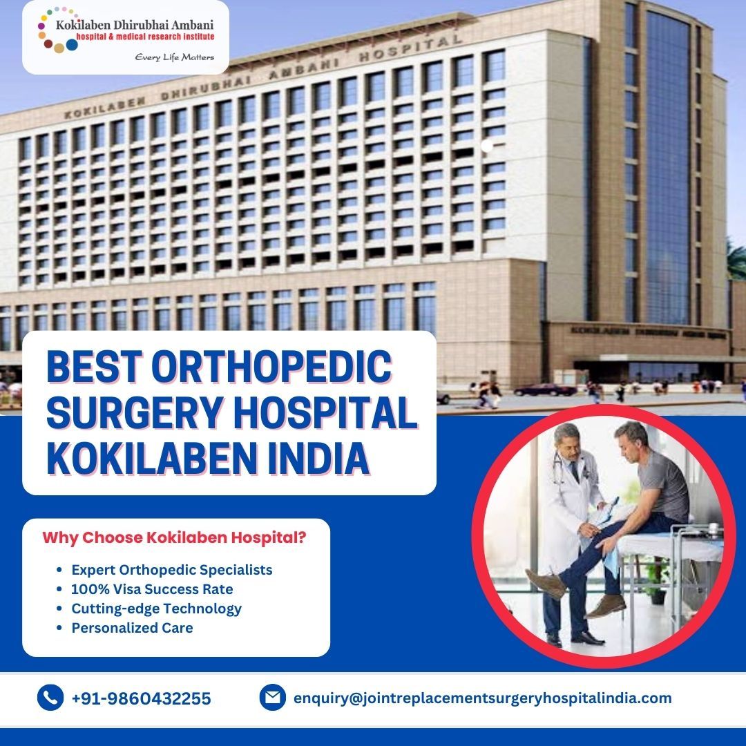 Kokilaben Hospital: Your Destination for Orthopedic Surgery – @healthcareconsultant458 on Tumblr