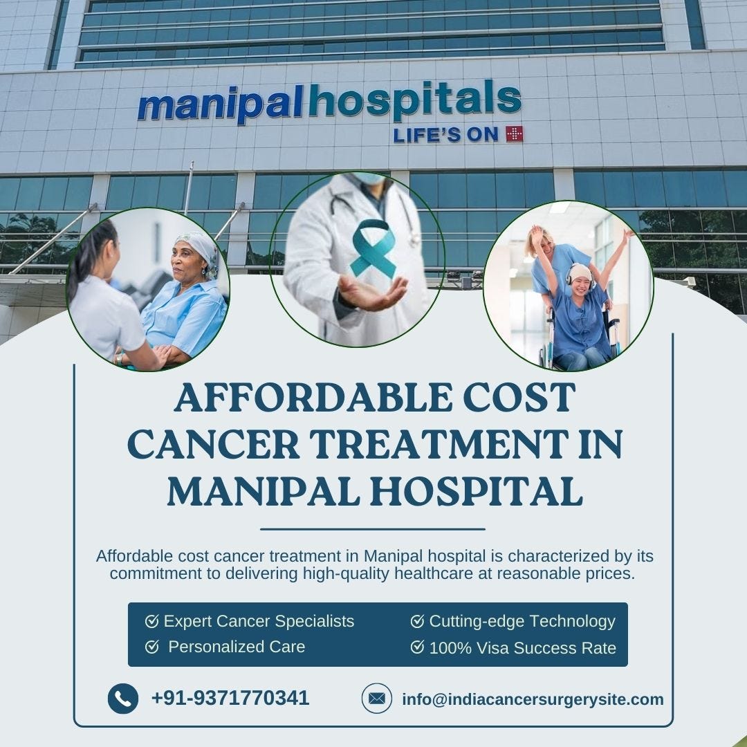 Manipal Hospital: Pioneering Affordable Cancer Treatment | by Shavonnemartin | Aug, 2024 | Medium