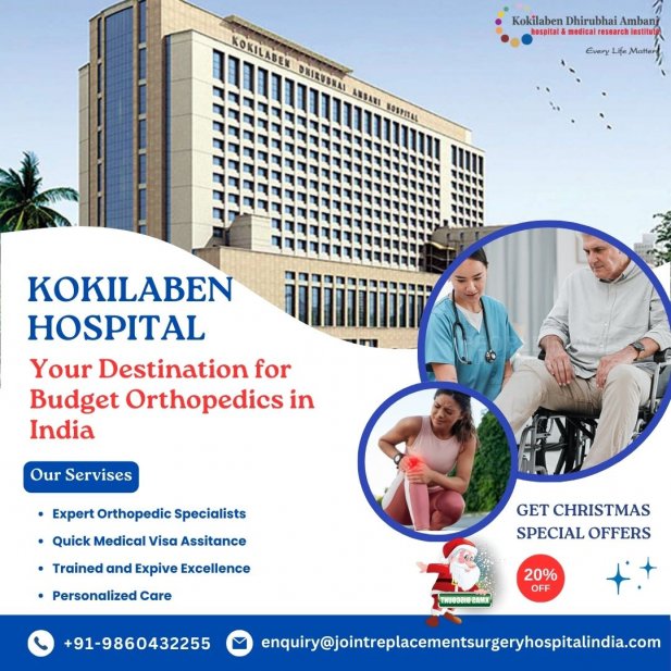 Kokilaben Hospital: Your Destination for Budget Orthopedics in India Article - ArticleTed -  News and Articles