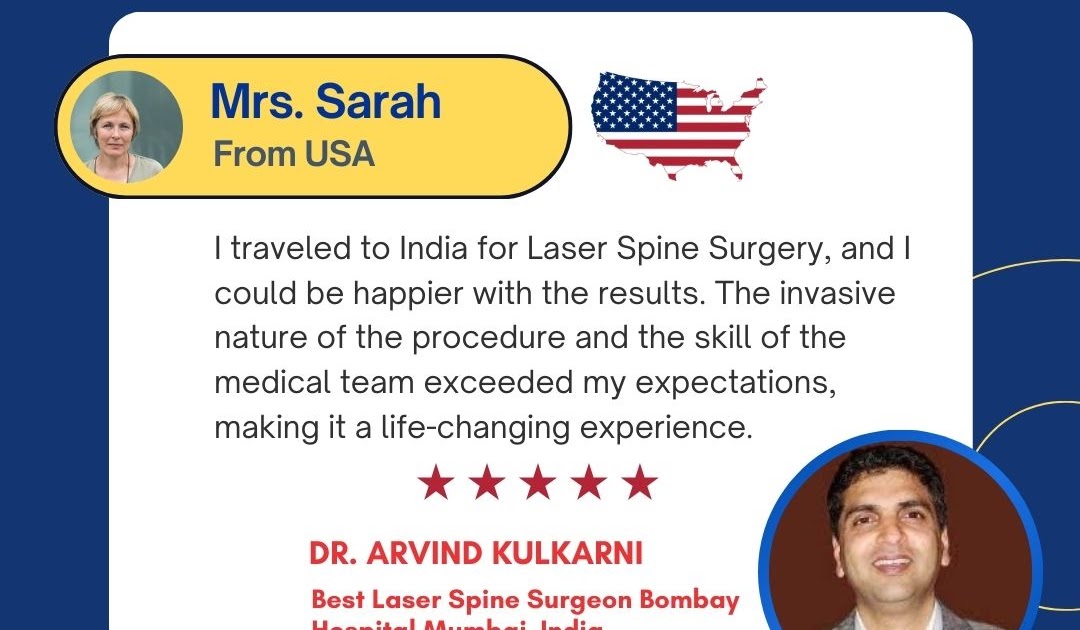 Patient Reviews of Our Top Doctors in India: A New Lease on Life: A USA Patient's Successful Laser Spine Surgery with Dr. Arvind Kulkarni