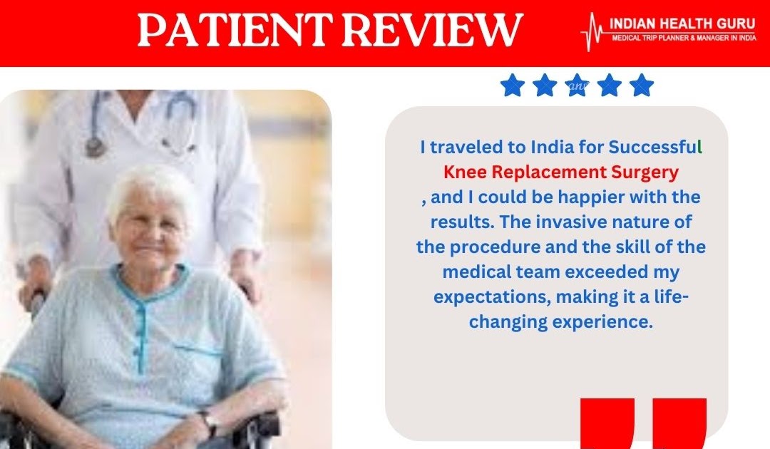 Patient Reviews of Our Top Doctors in India: A Canadian Patient's Heartfelt Thanks to Dr. Ashok Rajgopal for Life-Changing Knee Replacement Surgery