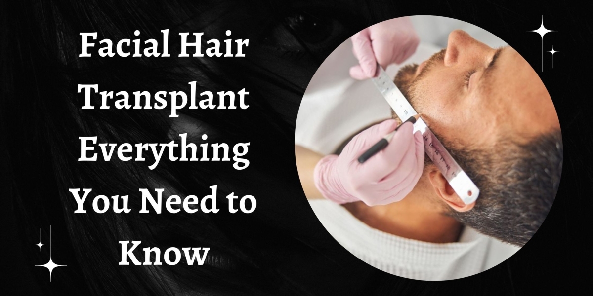 Facial Hair Transplant: Everything You Need to Know